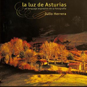 La luz de Asturias. El lenguaje expresivo de la fotografía