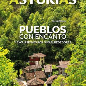 Asturias. Pueblos con encanto y excursiones por sus alrededores